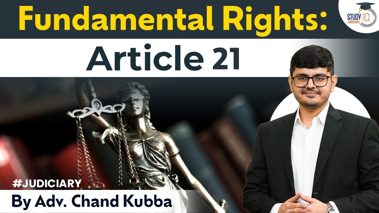 Article 21 | Right to Life and Personal Liberty | With Case Law | Judiciary