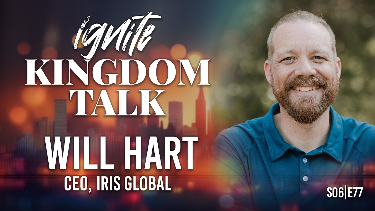 Faith in Business Is Bigger Than You Think | Will Hart | Ignite Kingdom Talk S6E77