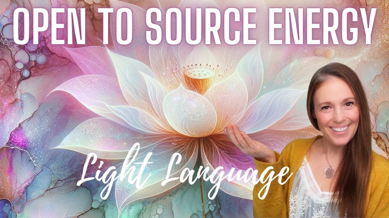 OPEN TO SOURCE ENERGY✨ Light Language Transmission Release Control