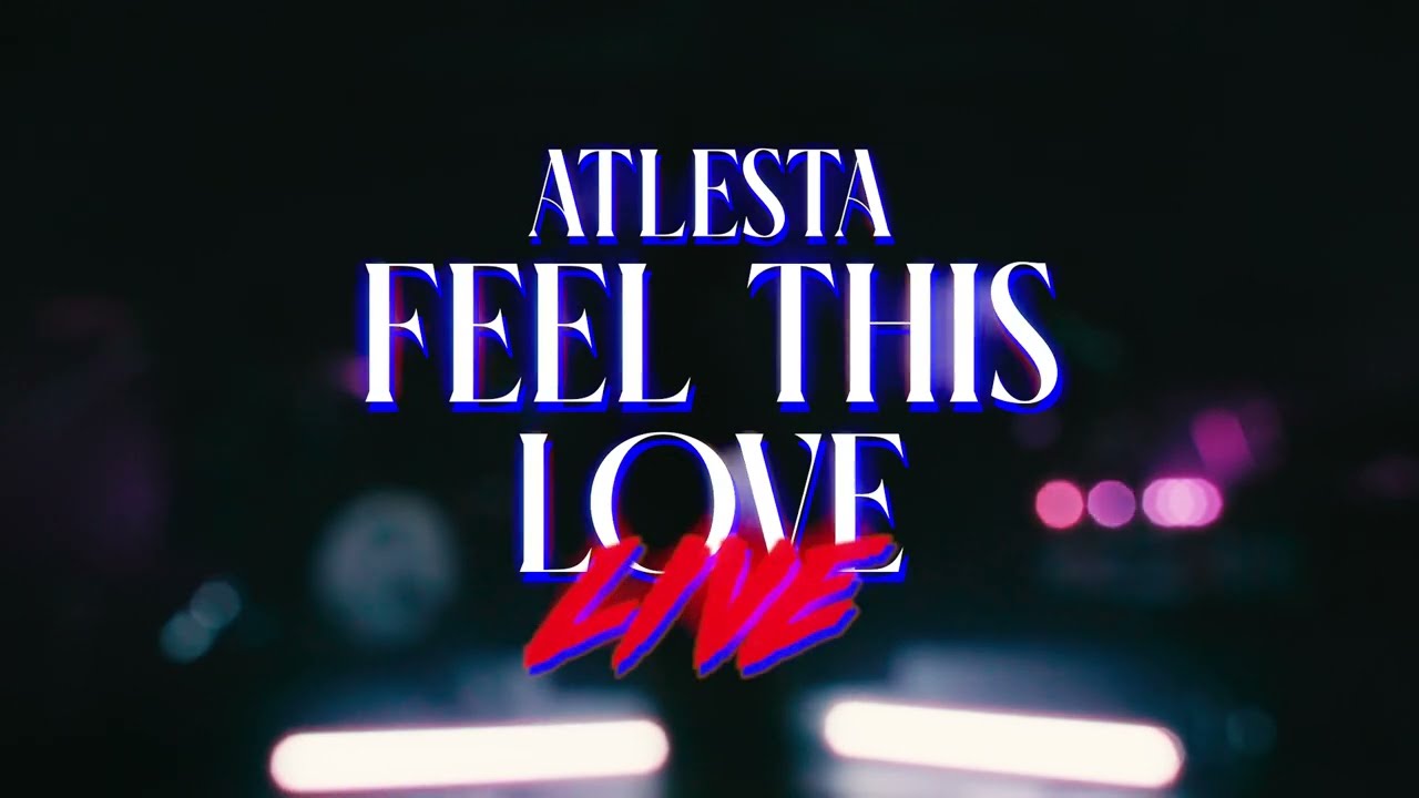 Atlesta - FEEL THIS LOVE feat. KIKOO (LIVE) [Taken from SINCERELY FOREVER The Album]
