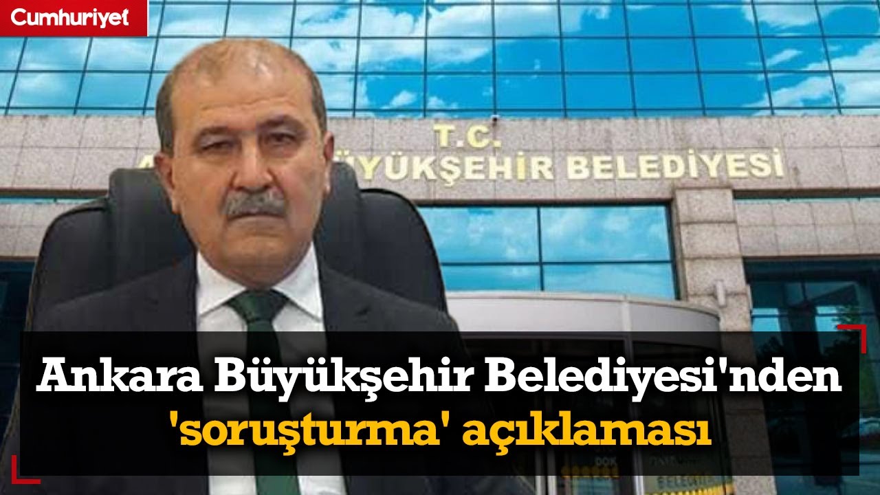 Ankara Büyükşehir Belediyesi'nden 'soruşturma' açıklaması: Bizi tehdit edenler...