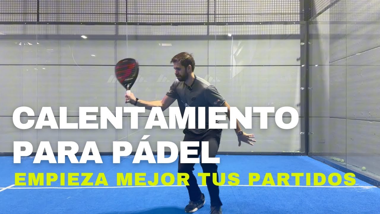 El Mejor Calentamiento para Pádel en 3 Pasos | Evita Lesiones y Juega al Máximo