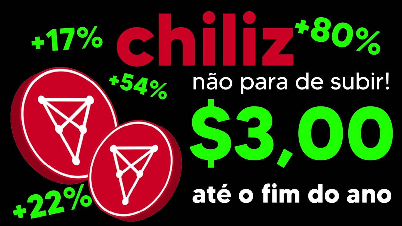 CHILIZ (CHZ) EXPLODINDO DE PRE&Ccedil;O RUMO AOS $3 D&Oacute;LARES???? | Chiliz Hoje - An&aacute;lise Chiliz