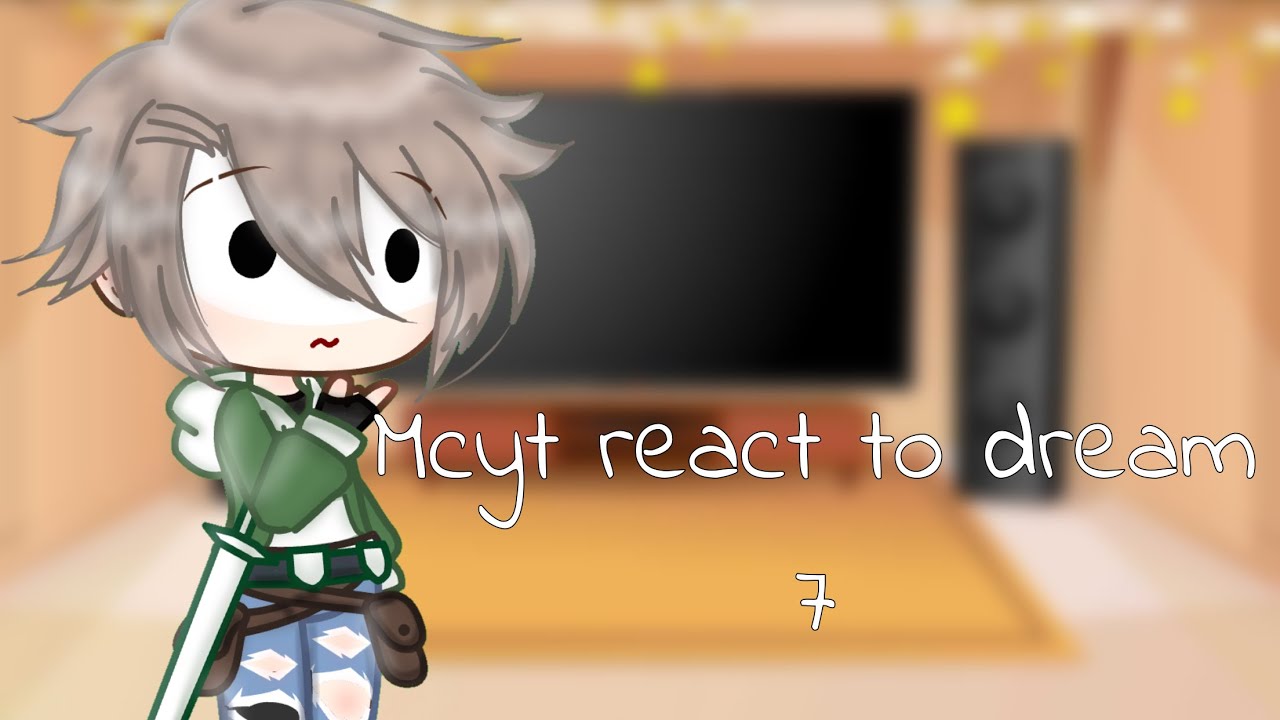 Mcyt react to dream 7// Gacha club // short // ENG&TH // _Itz Rr_ // My AU