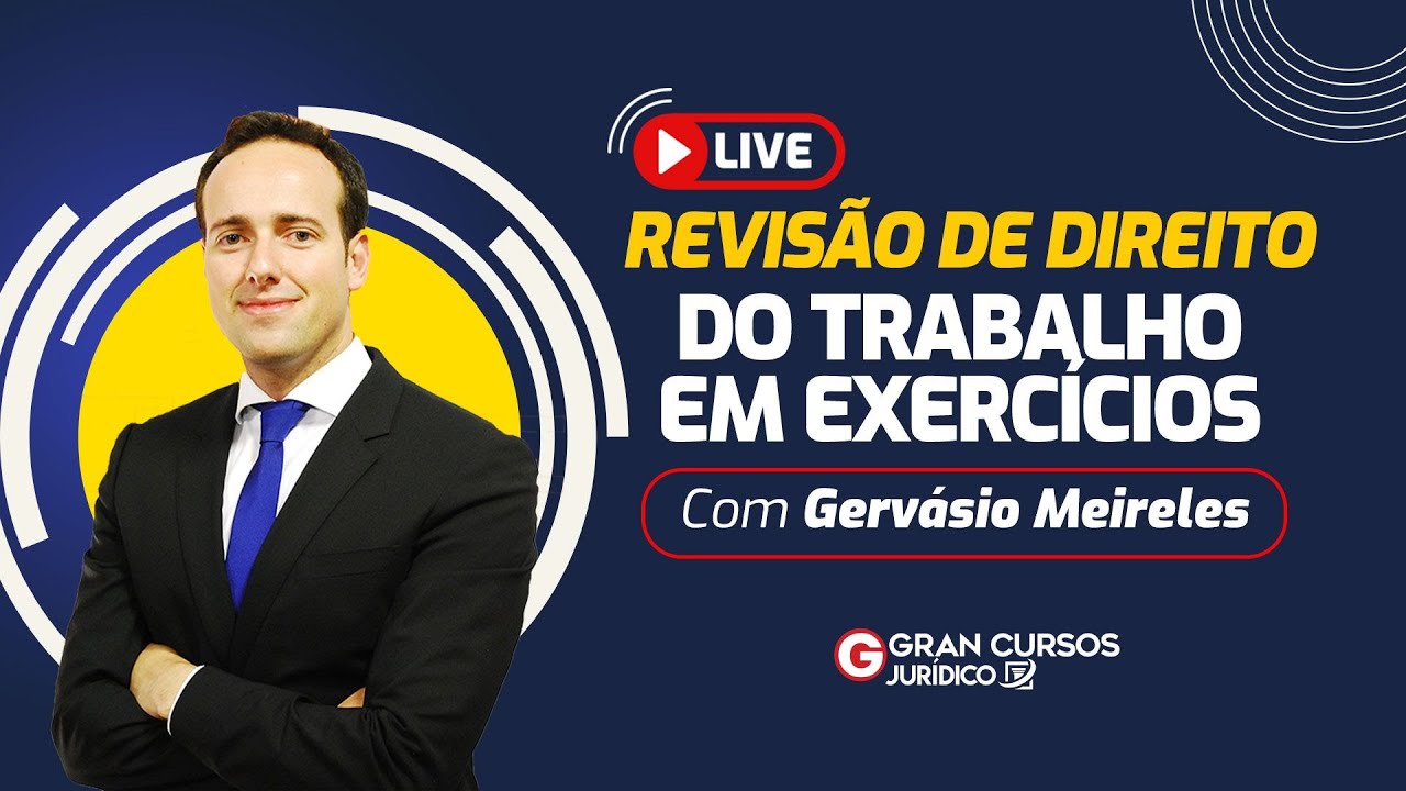 Revisão de Direito do Trabalho em Exercícios com Gervásio Meireles