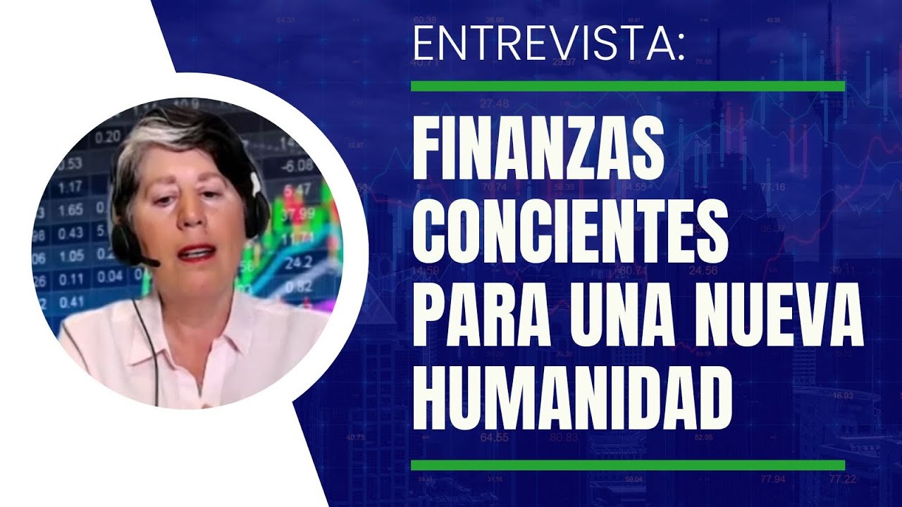 Finanzas Conscientes para una Nueva Humanidad