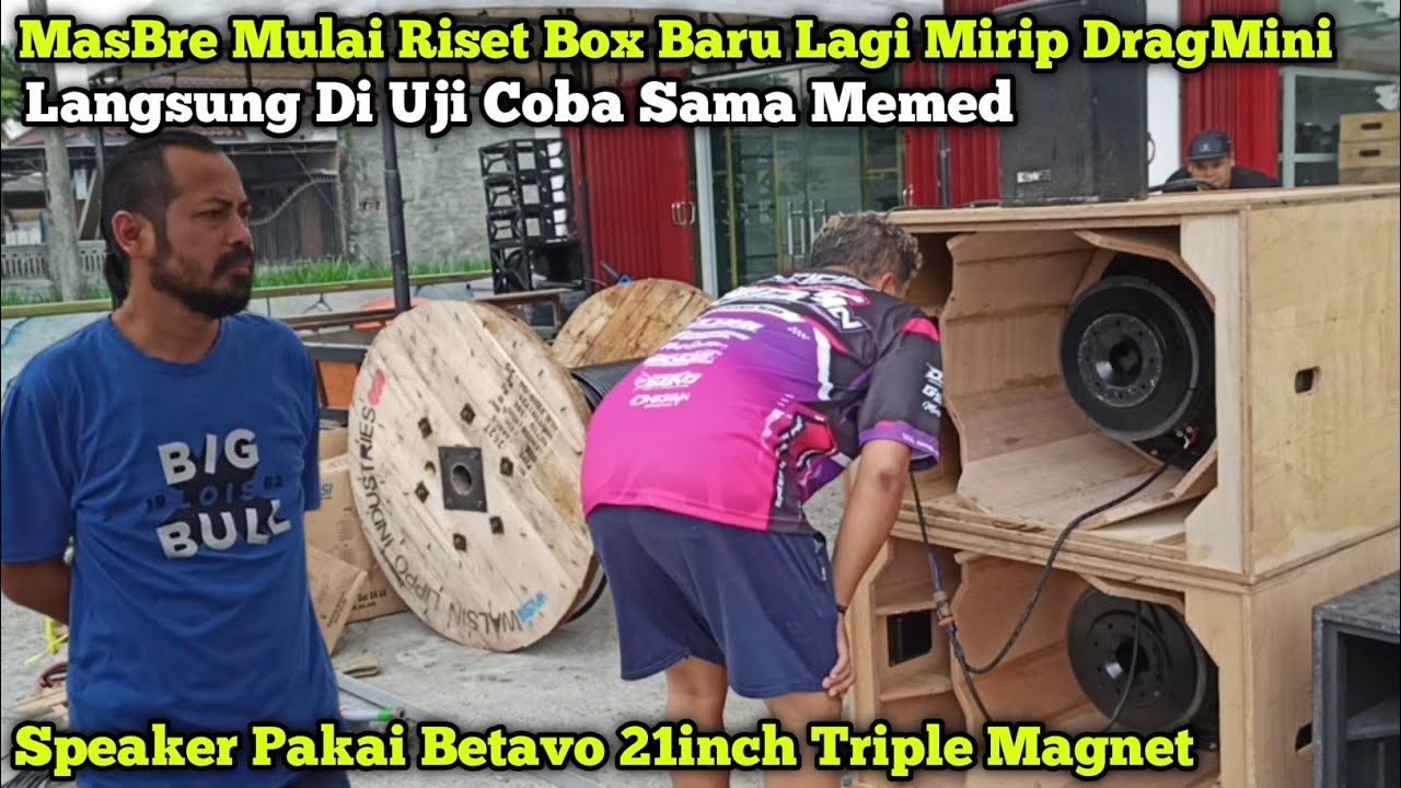 Langsung Di Tangani Memed,,MasBre Riset Box Baru Pakai Speaker Betavo Trple Magnet 