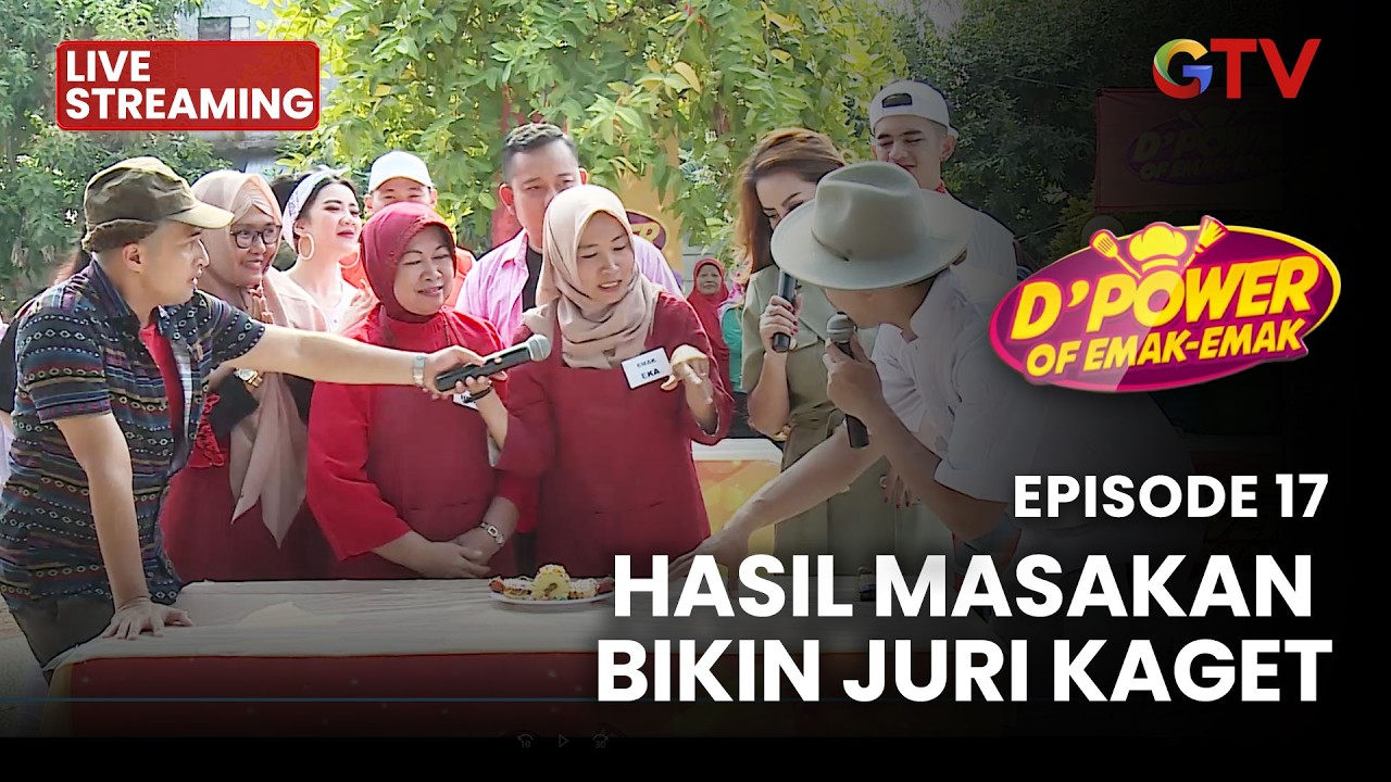 🔴HASIL MASAKAN BIKIN JURI KAGET | LIVE D'POWER OF EMAK-EMAK | EPS 17 | 6 MARET 2026