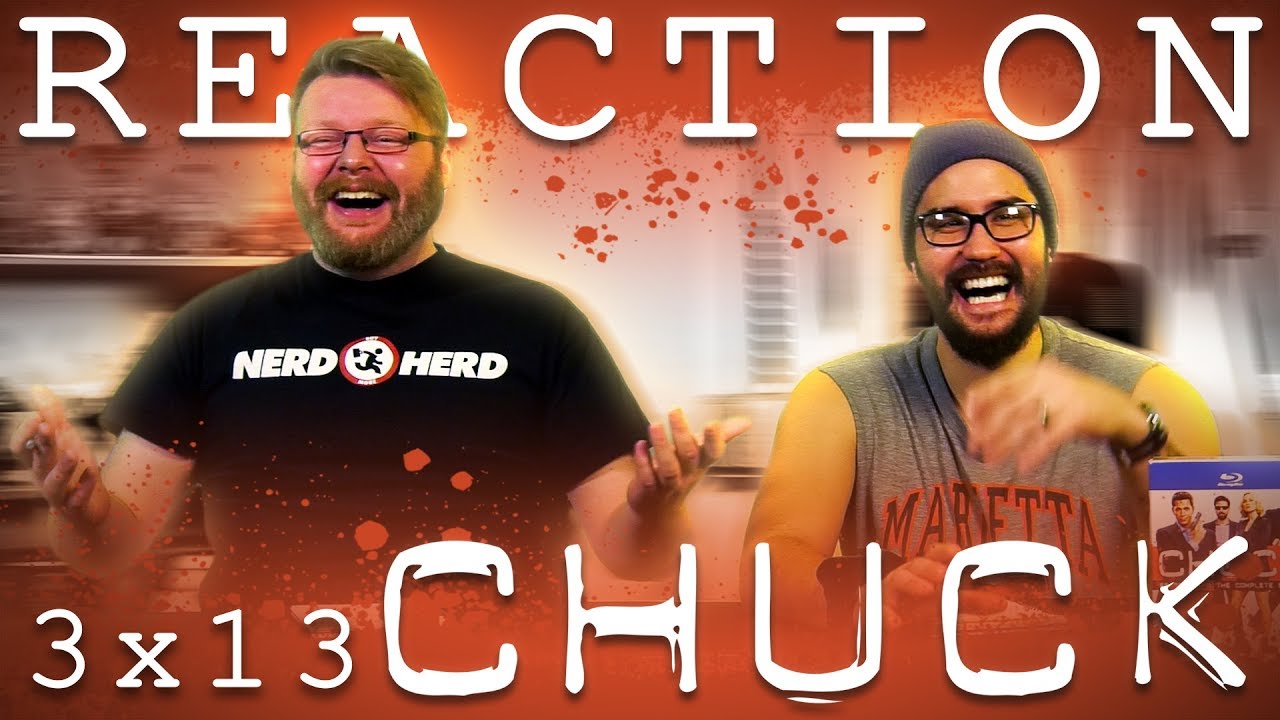 Chuck 3x13 REACTION!! 