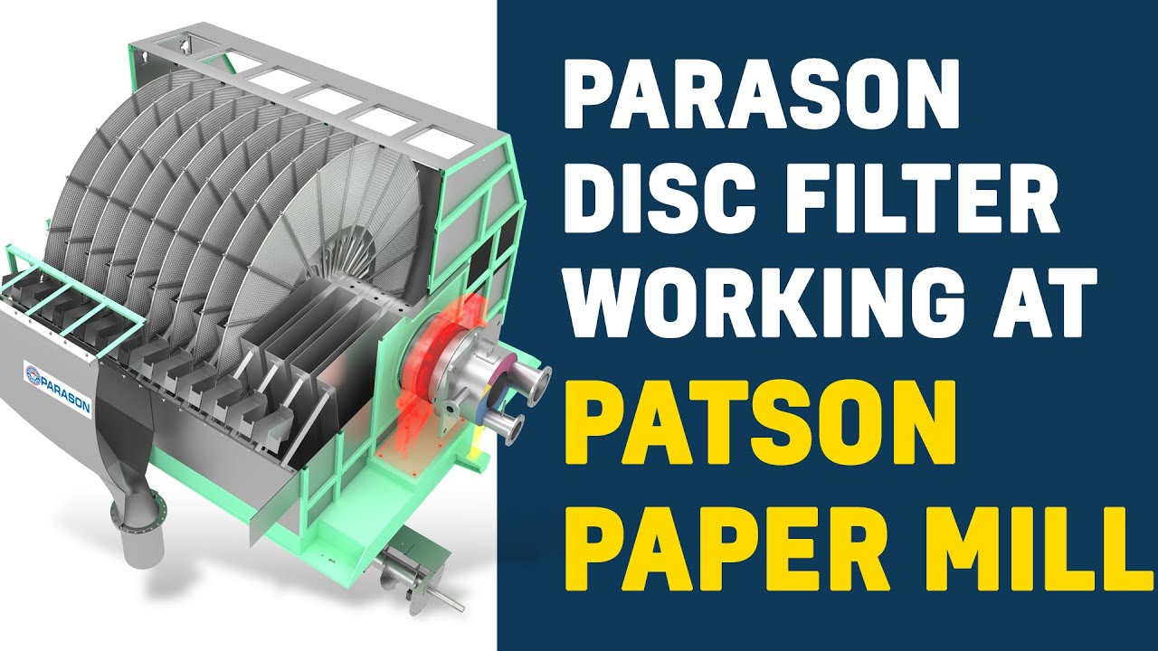 Parason Disc Filter (PDF) at Patson Paper Mill [NEW]