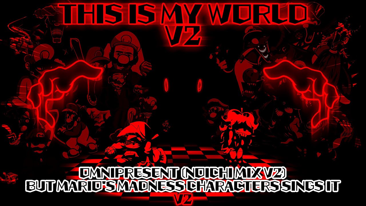 THIS IS MY WORLD V2 / Omnipresent (Noichi Remix V2) but MM Characters sings it Remake! (FNF Cover)
