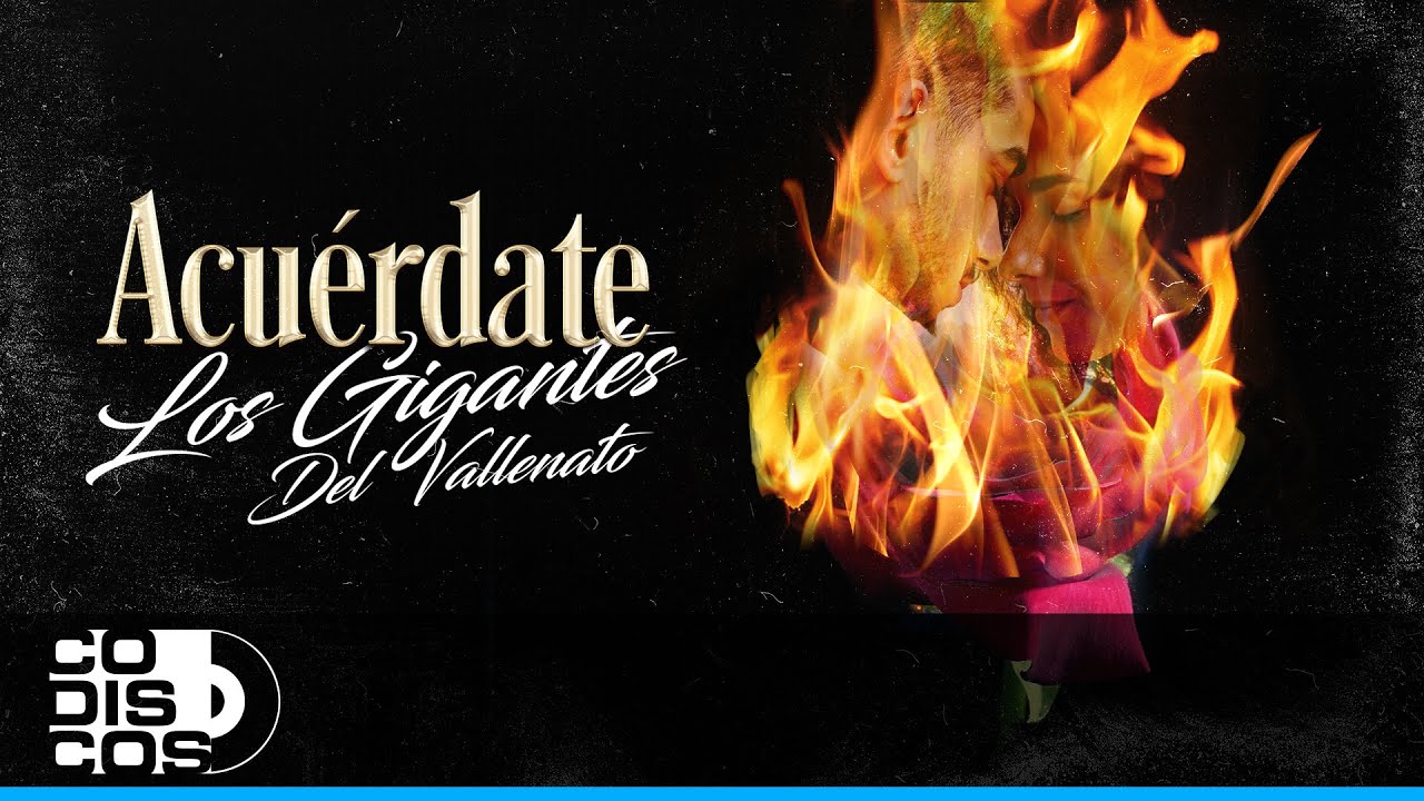 Acu&eacute;rdate, Los Gigantes Del Vallenato - V&iacute;deo