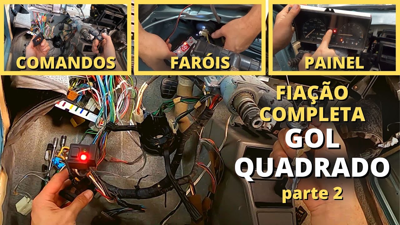CHICOTE do GOL QUADRADO instalação do Painel Faróis e Comandos parte 2 ; UPMOTORS