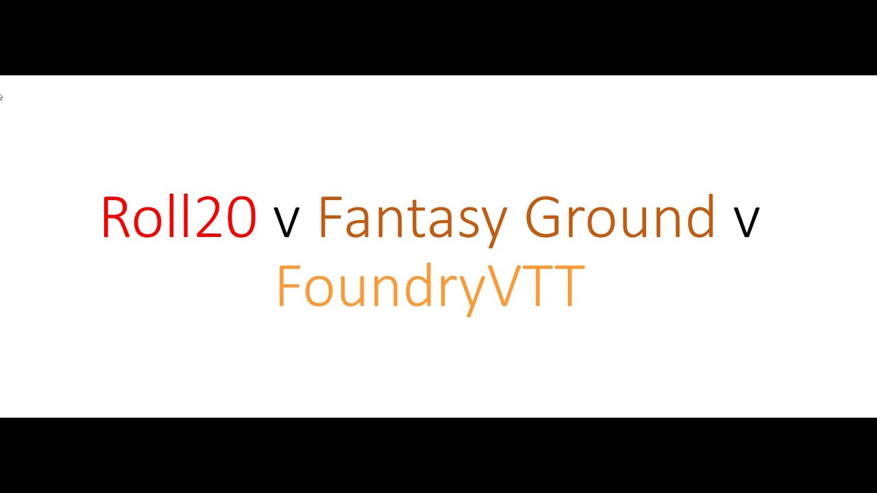 Roll20 vs Fantasy Ground v FVTT