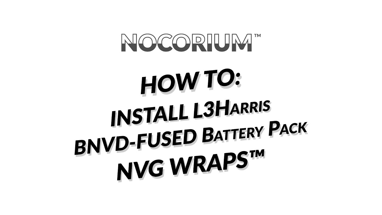 Nocorium™ - L3Harris BNVD-FUSED Battery Pack NVG Wrap™ Install