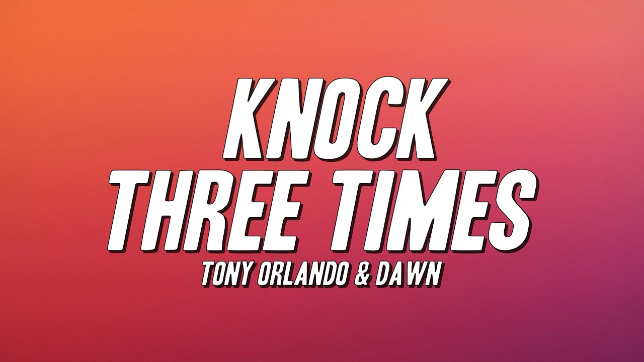 Tony Orlando & Dawn - Knock Three Times (Lyrics)