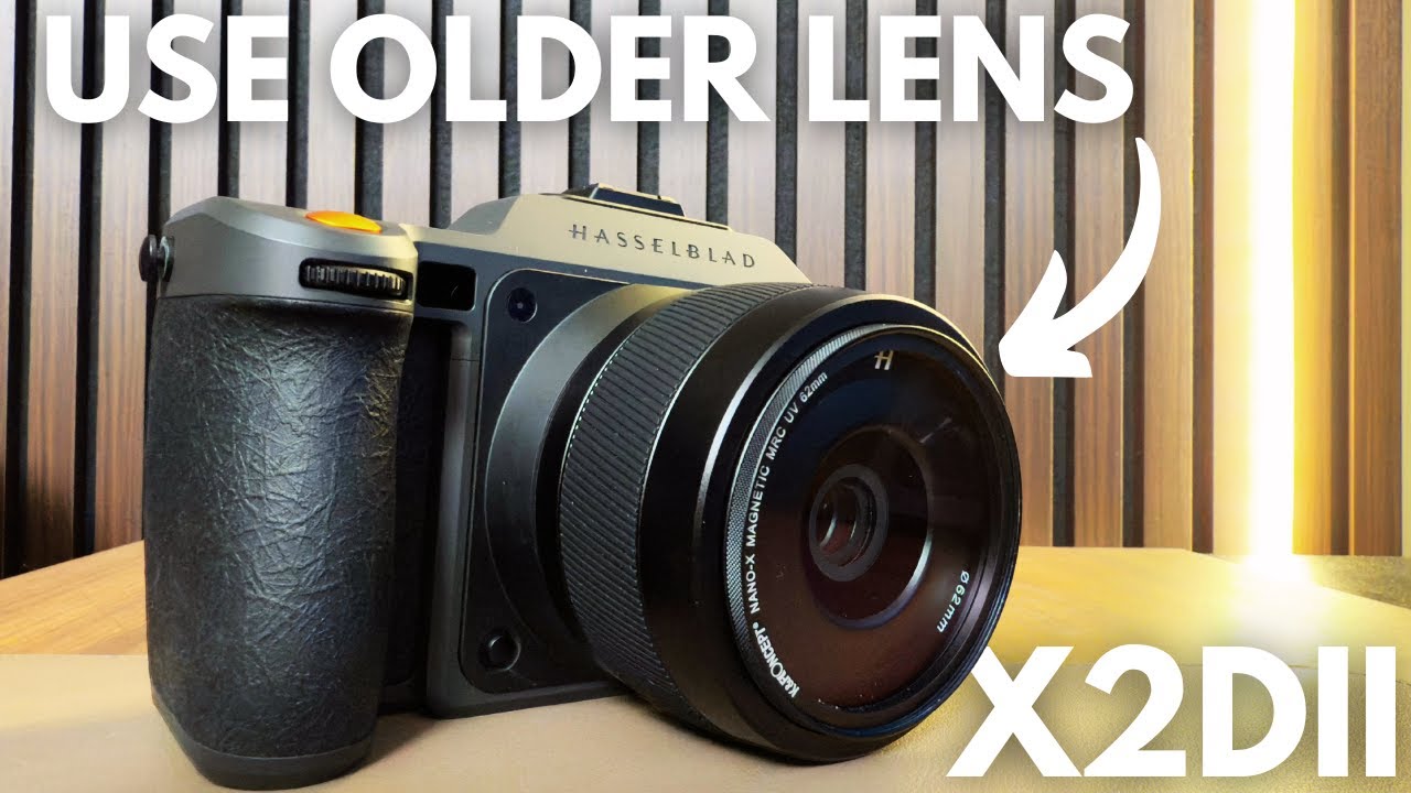 How to use older lens (45P) on the Hasselblad X2Dii