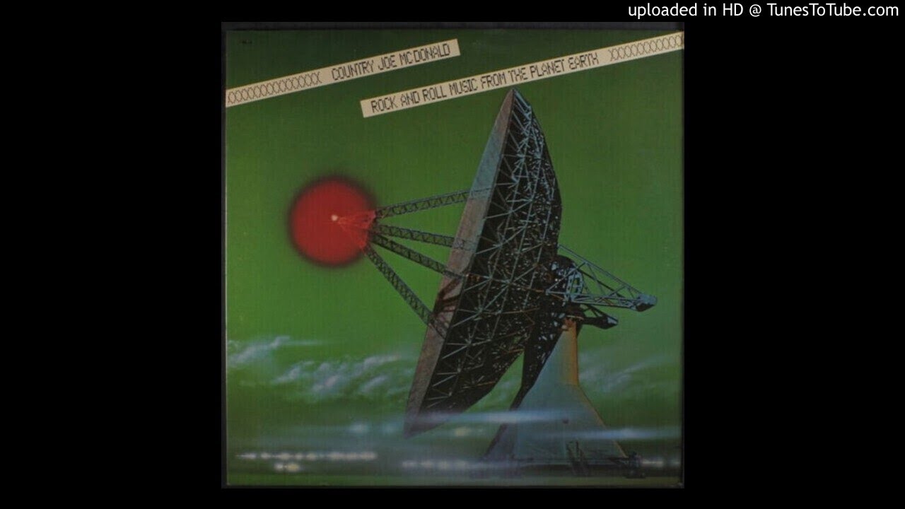 Country Joe McDonald / Rock and Roll Music From the Planet Earth