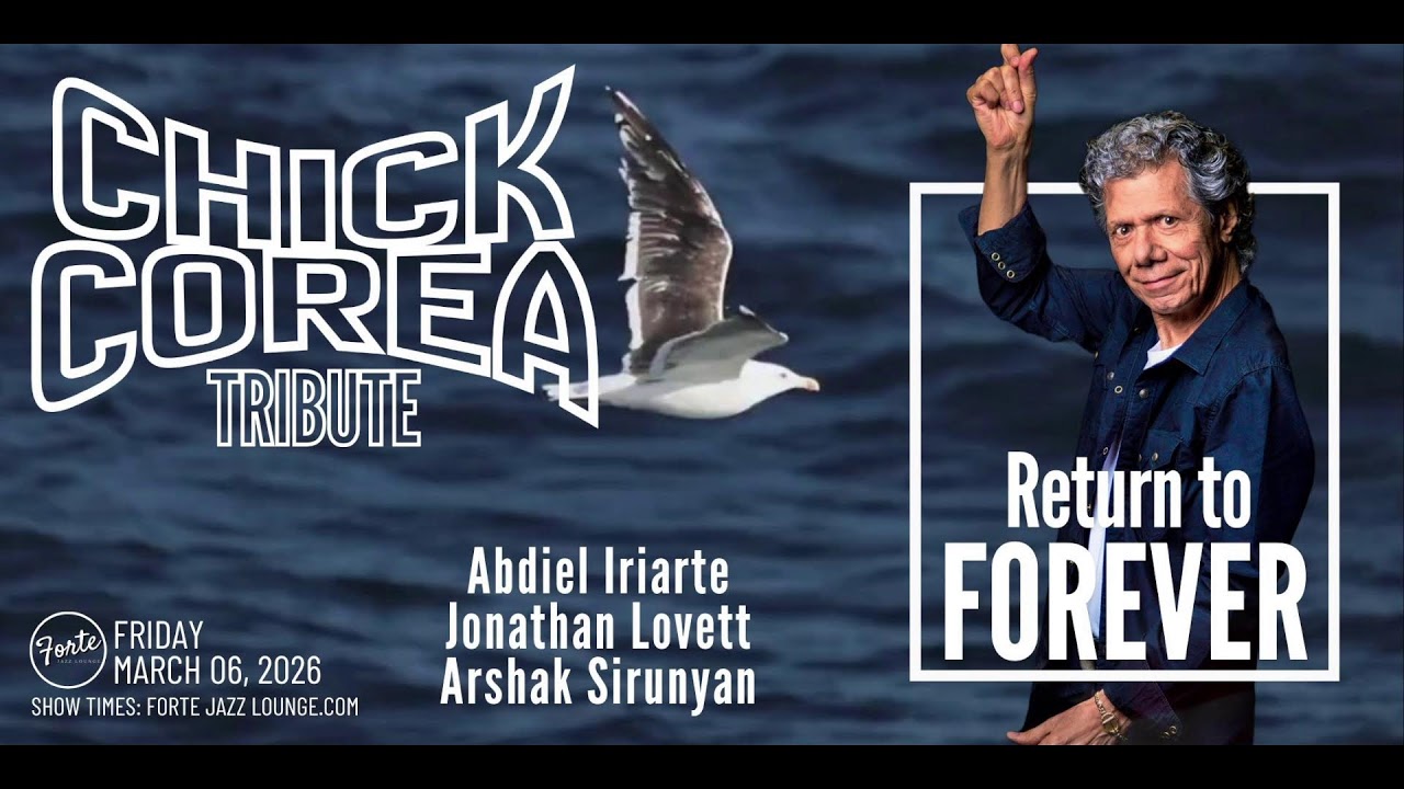Forte Jazz Lounge Presents: Return to Forever: A Tribute to Chick Corea