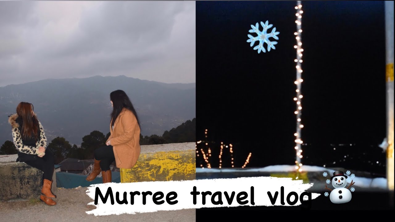 Murree Travel Vlog || Snow In Murree || Maryam Malik Vlogs