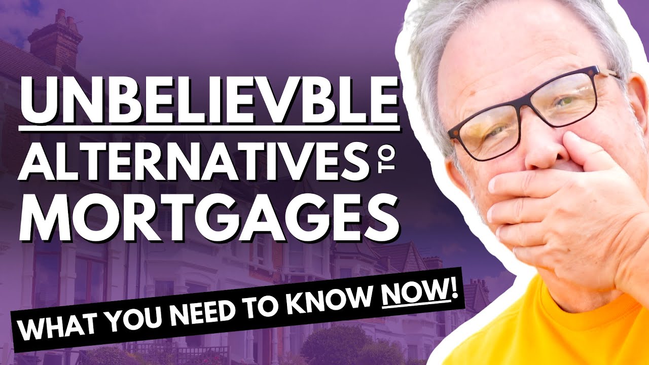 Unbelievable Alternatives to Mortgages - What You Need to Know Now!
