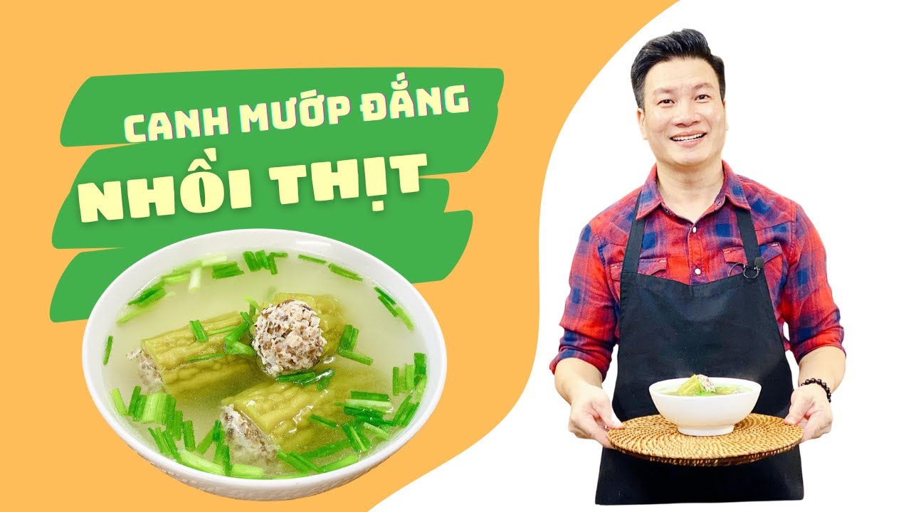 CANH MƯỚP ĐẮNG NHỒI THỊT ngọt hậu, mát người mà lại bổ dưỡng | Cùng Cháu Vào Bếp