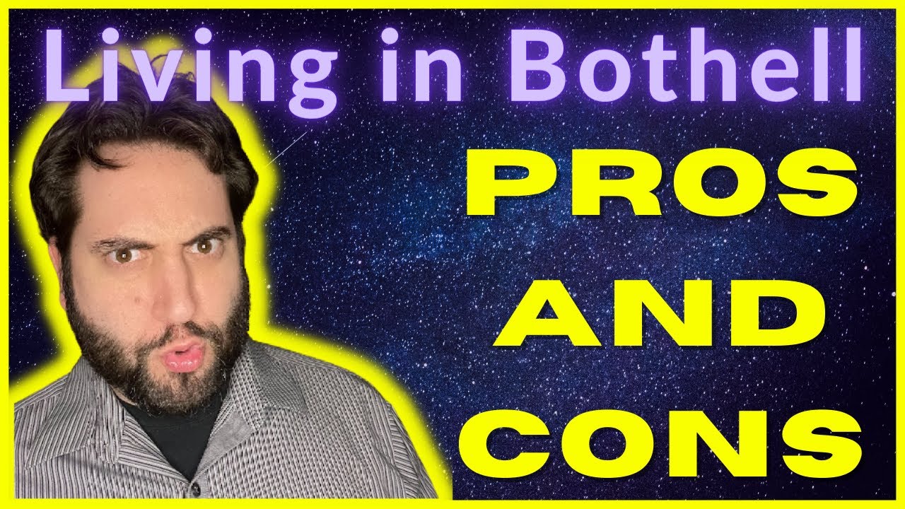 Living in Bothell - Pros and Cons in 2022