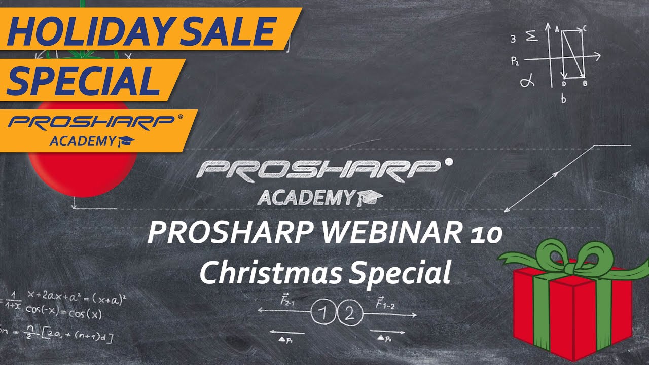 Prosharp® Academy – Webinar 10 – Christmas Special