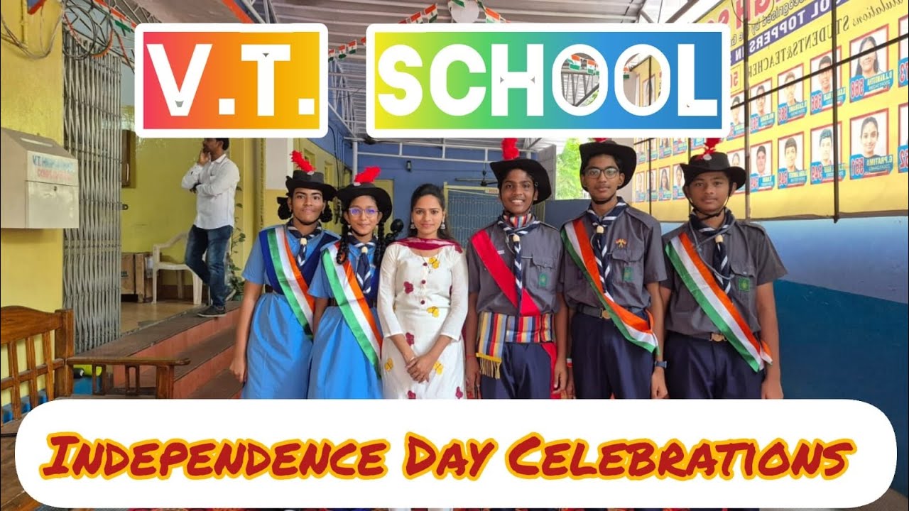 INDEPENDENCE DAY CELEBRATIONS/ V.T.HIGH SCHOOL / CELEBRATIONS /