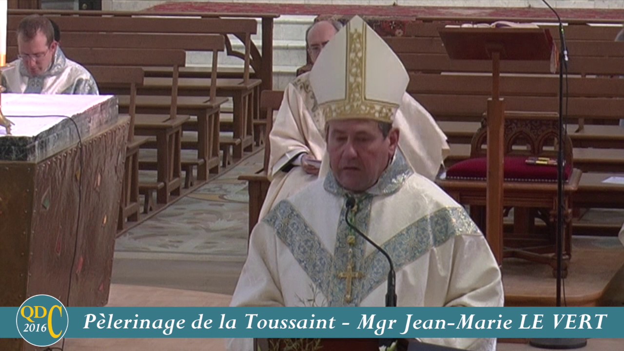 Toussaint - Homélie de Mgr Le Vert à Montligeon