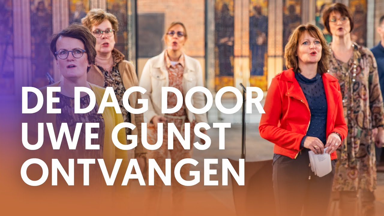 De dag door uwe gunst ontvangen - Nederland Zingt
