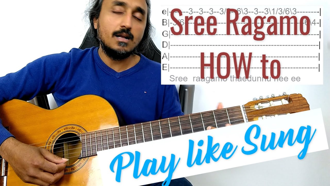 Sreeragamo | how to DETAILED Indian guitar like it is SUNG part 01 (TABs)