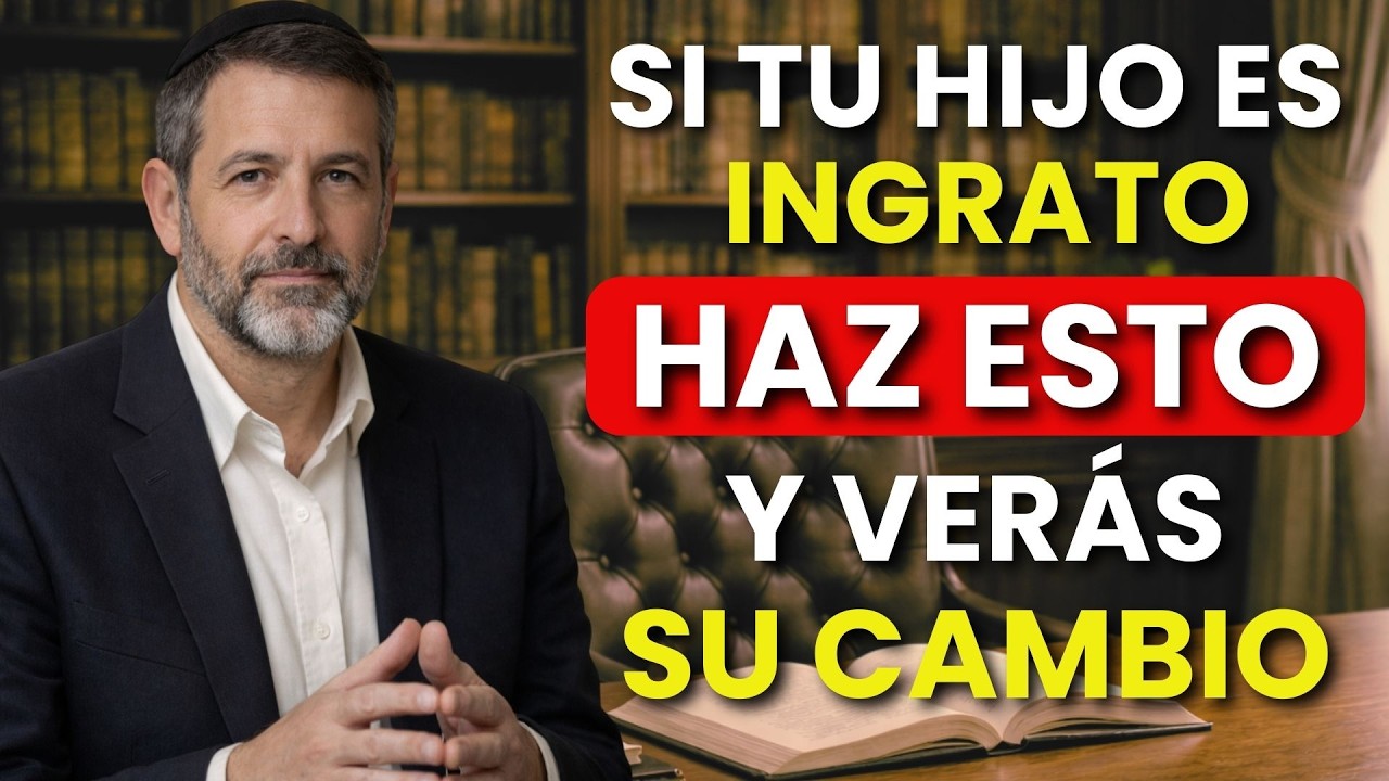 Si tu HIJO ADULTO no te VALORA descubre el SECRETO que puede CAMBIARLO TODO | El Archivo Judío