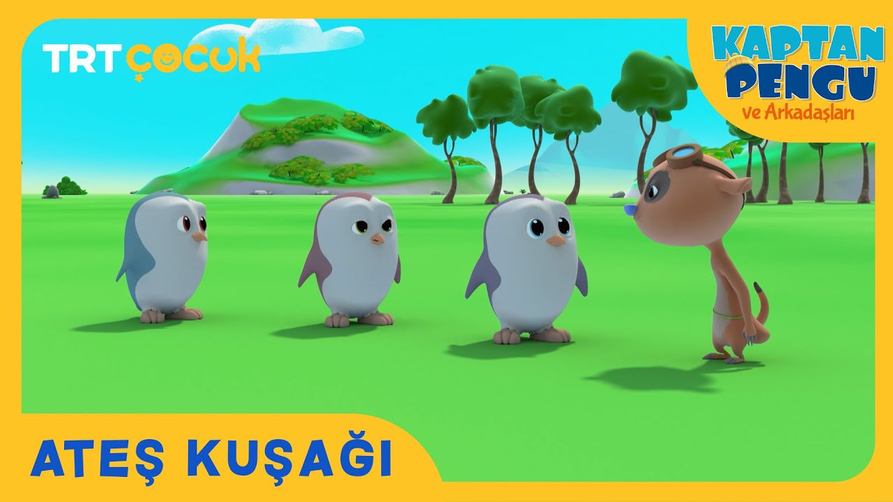 Kaptan Pengu ve Arkadaşları | Ateş Kuşağı