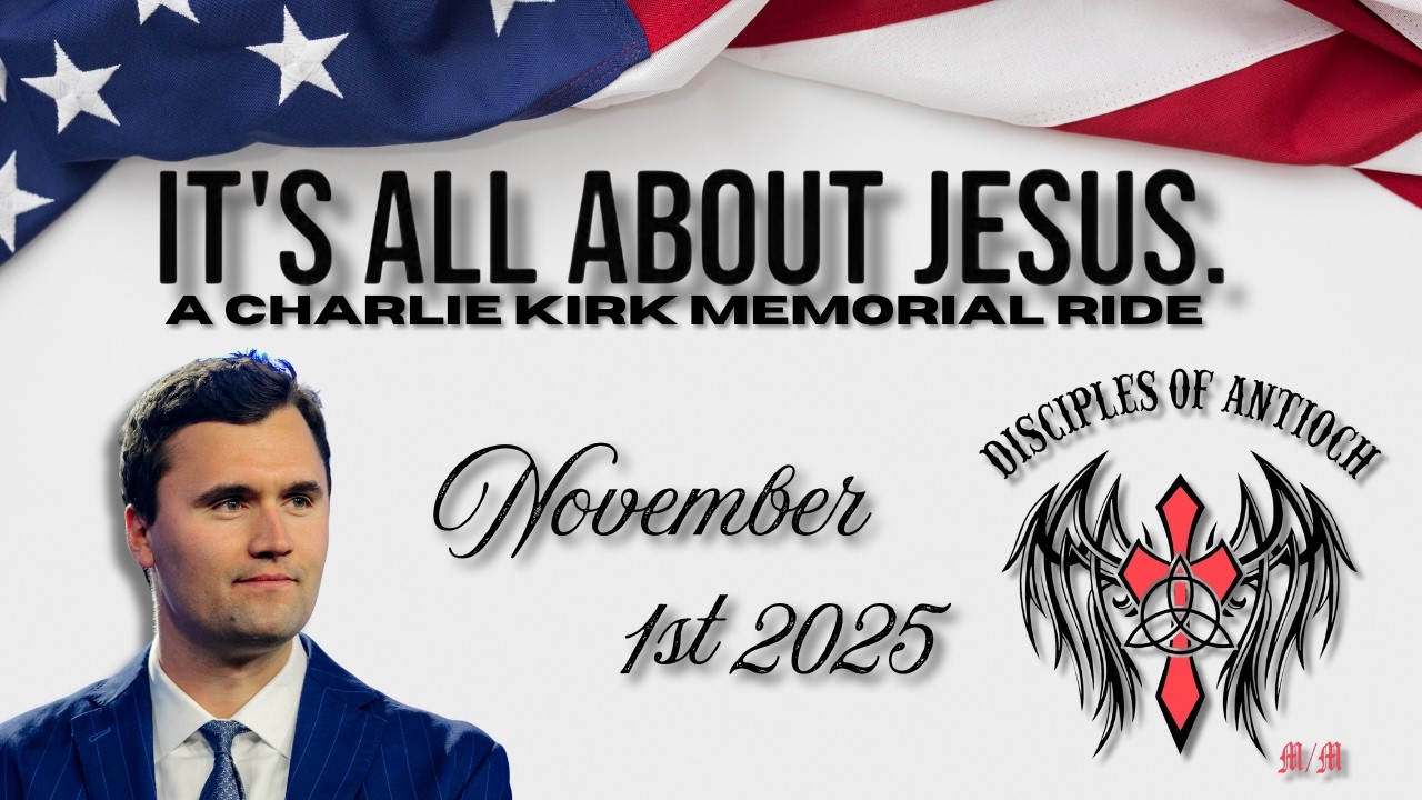 It's All About Jesus: A Charlie Kirk Memorial Ride - Nov 1st 2025