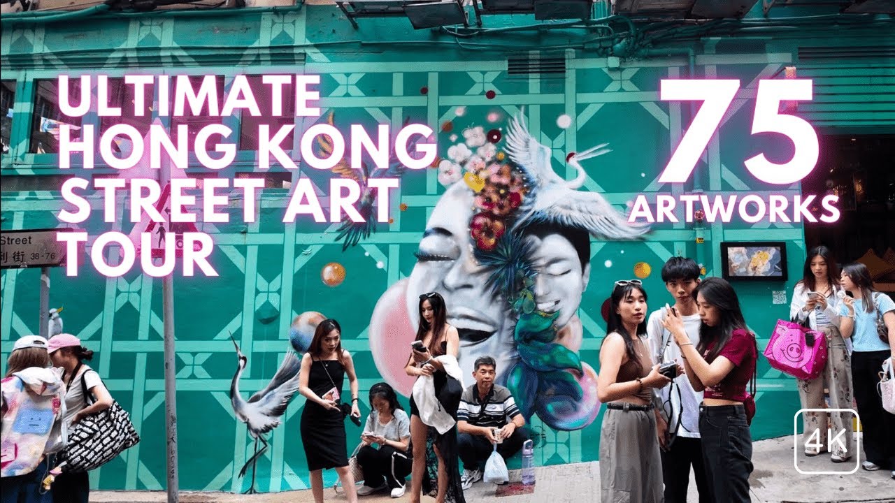 Ultimate Hong Kong Street Art Tour [feat. 75 artworks in 4K]