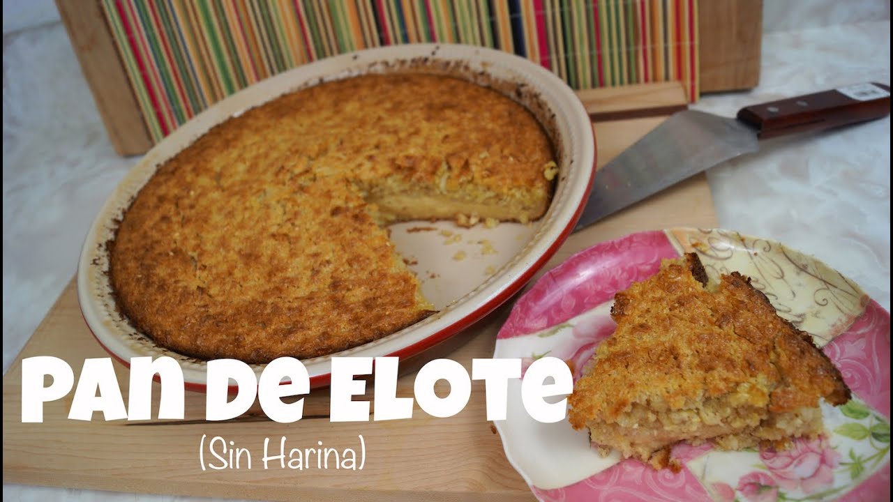 Pan de Elote (Sin Harina) - F&aacute;cil - Mi Cocina R&aacute;pida