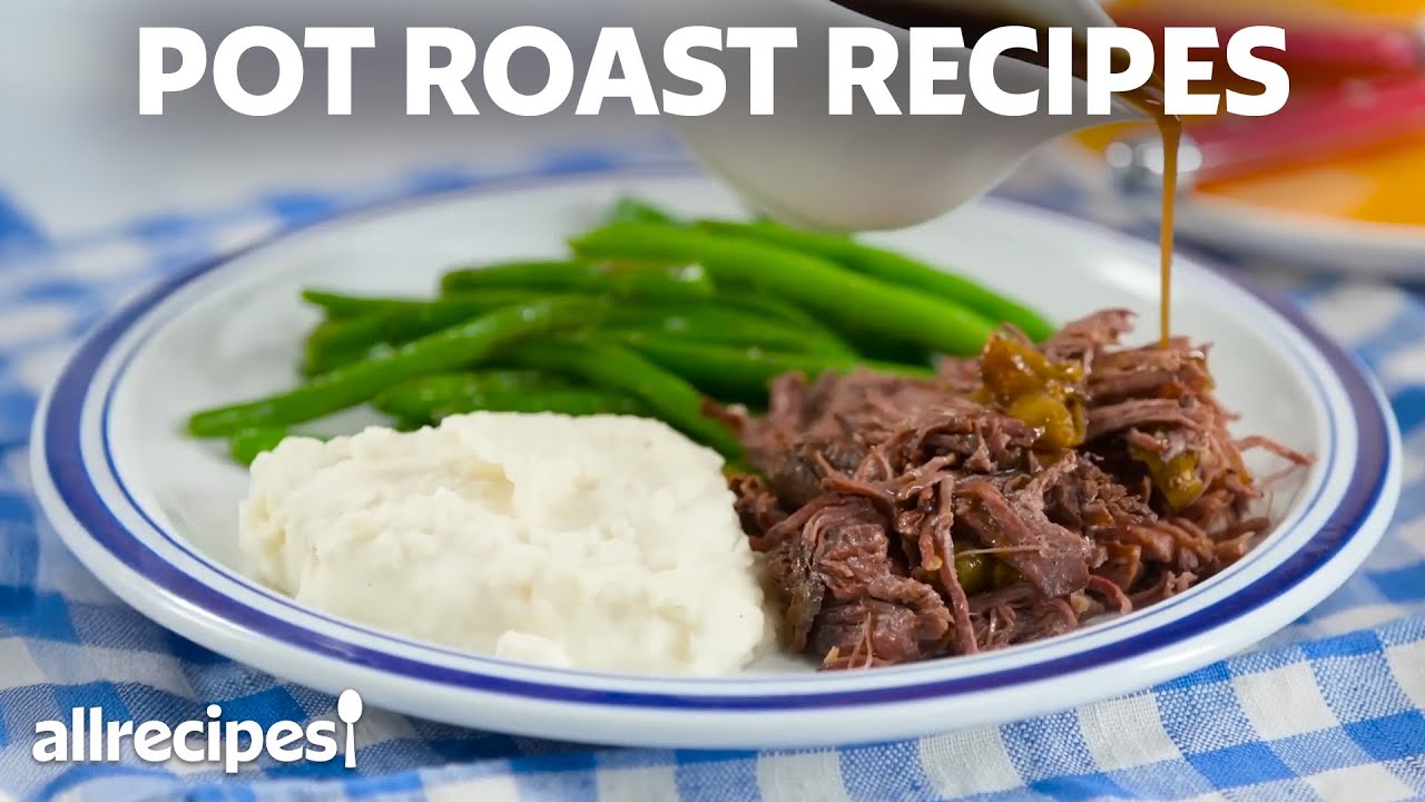 10 Pot Roast Recipes You Need to Try | Allrecipes