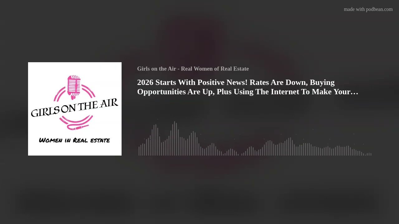 2026 Starts With Positive News! Rates Are Down, Buying Opportunities Are Up, Plus Using The Internet