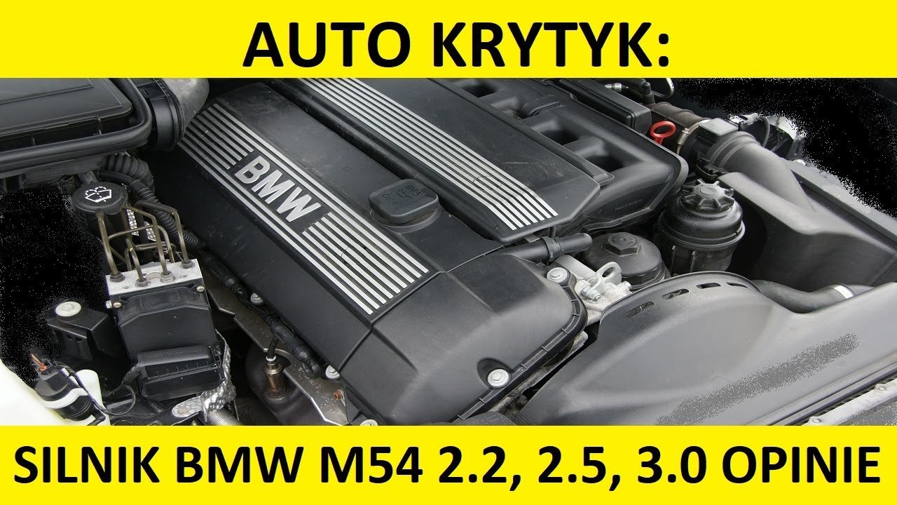 Silnik BMW 2.2, 2.5, 3.0 M54 opinie, recenzja, zalety, wady, usterki, spalanie, rozrząd, olej.