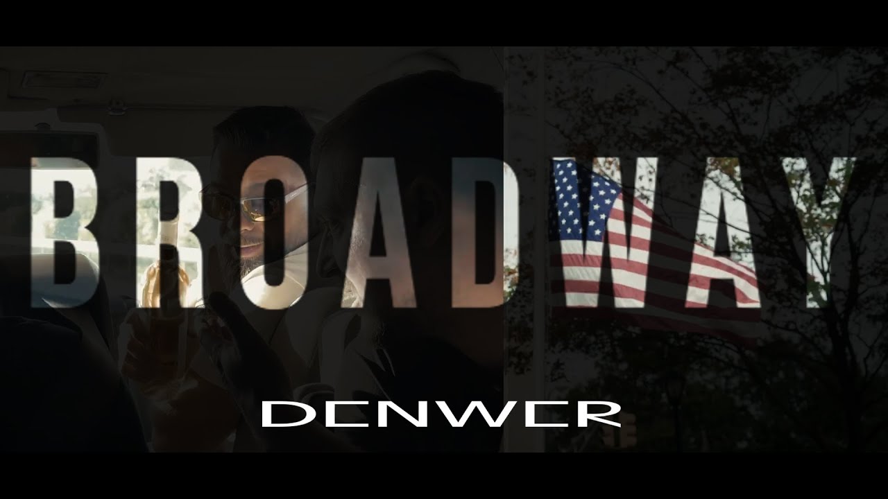 Denwer - Broadway | Official Music Video