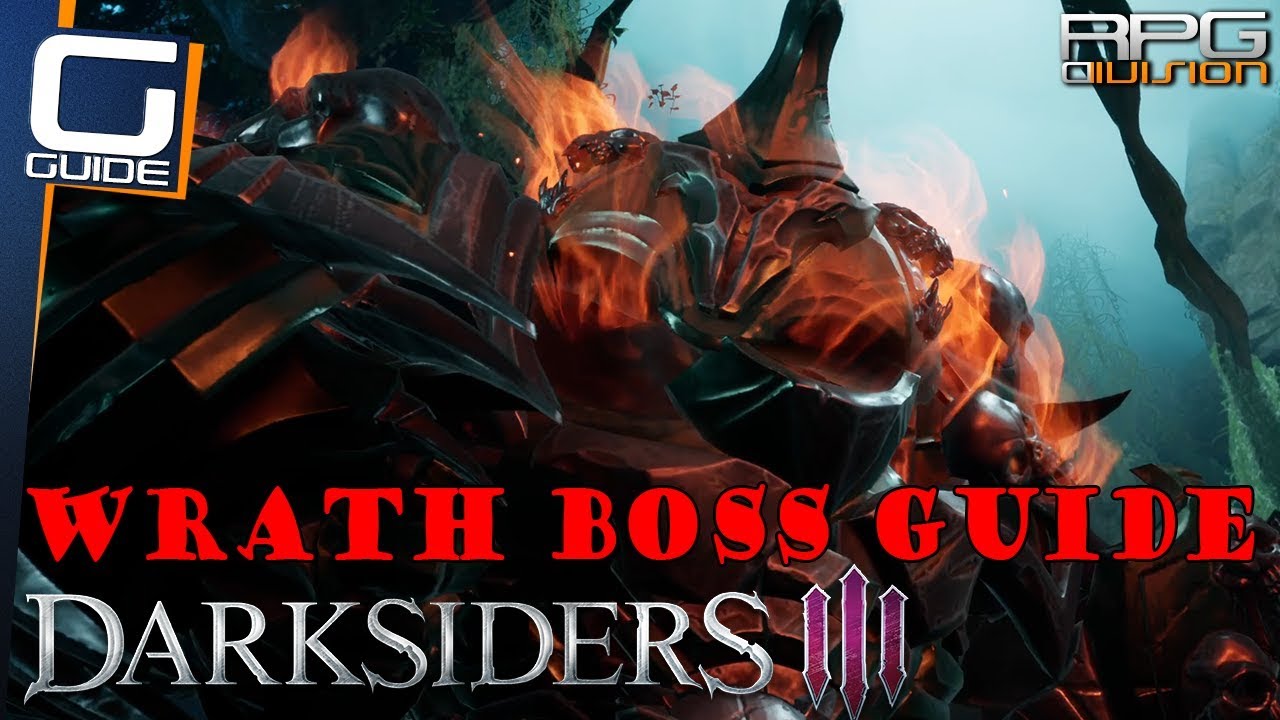 DARKSIDERS 3 - Wrath Boss Guide