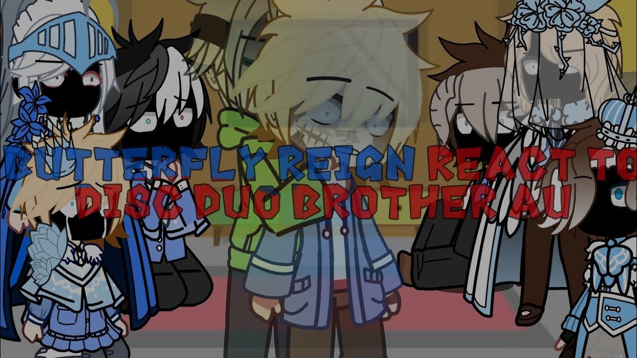 BUTTERFLY REIGN REACT TO DISC DUO ANGST ||BROTHER AU||TW: CHILD ABUSE FLASHLIGHT 