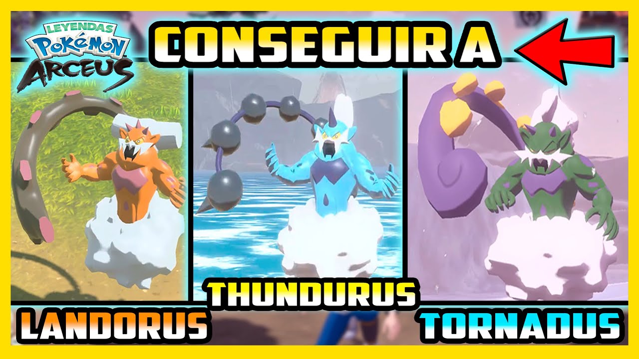 ★COMO CONSEGUIR A LANDORUS, THUNDURUS Y TORNADUS FACIL Y RAPIDO - POKEMON LEGENDS ARCEUS★