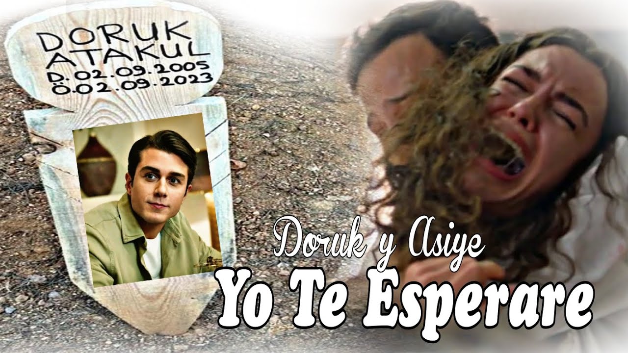 Doruk & Asiye }} Yo Te Esperare