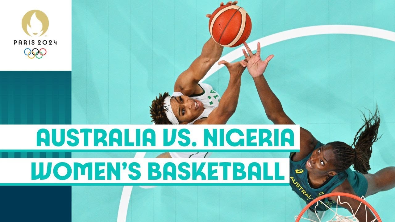 🇦🇺 Australia vs. Nigeria 🇳🇬 | Women's Basketball | #Paris2024 Highlights