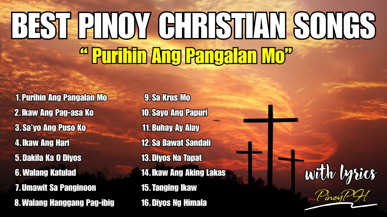 Best Tagalog Worship Songs| Tagalog Praise and Worship Song for All Time| 