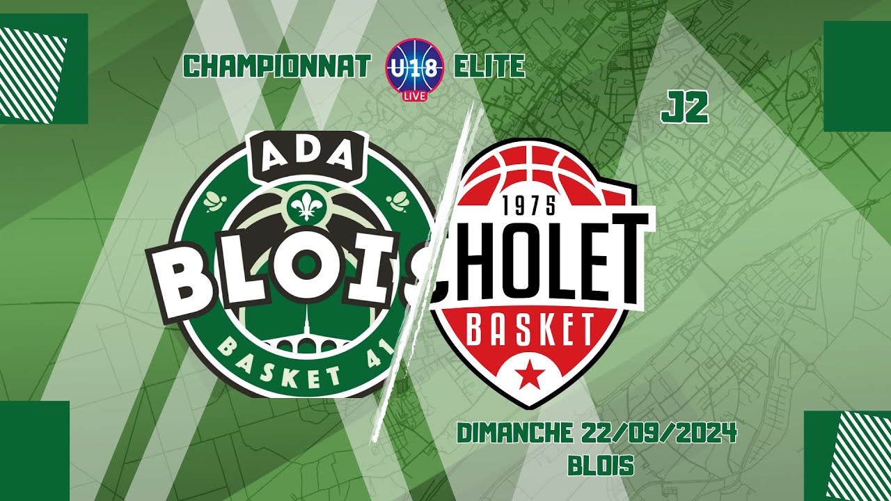 MATCH ADA BLOIS BASKET - CHOLET BASKET - J2 PHASE 1 -  U18 ELITE - Live commenté