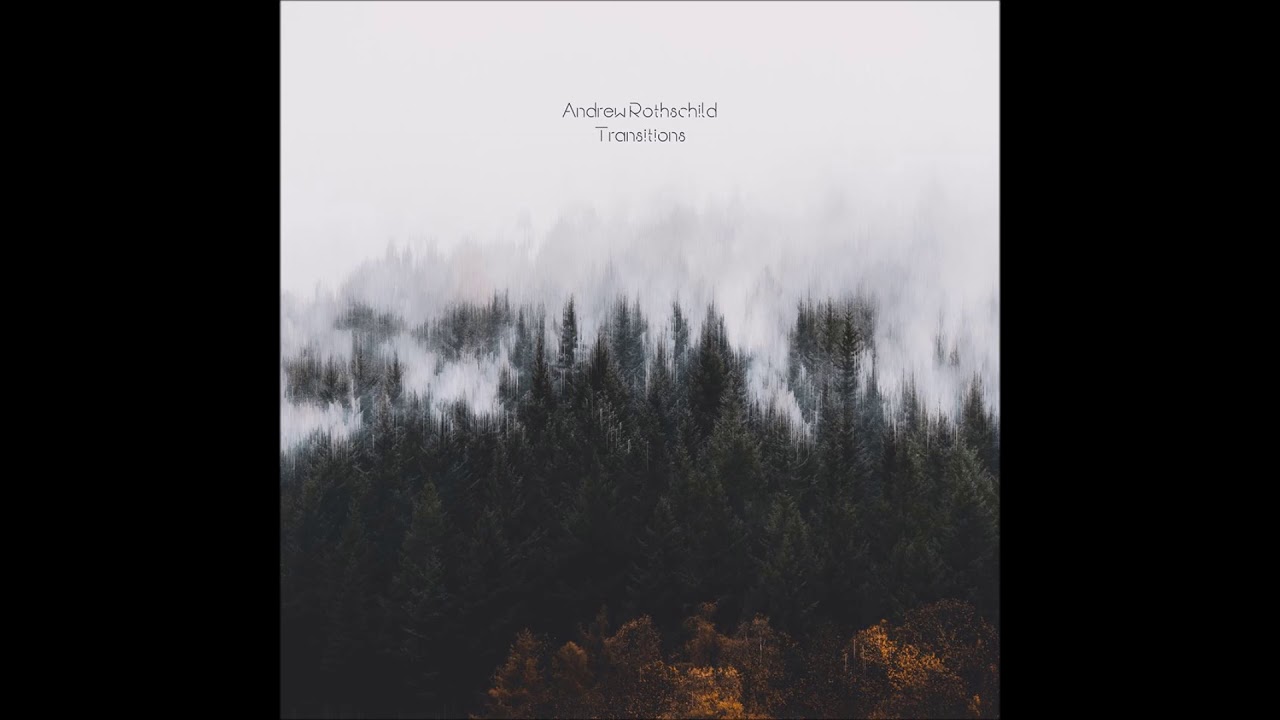 Andrew Rothschild - Transitions [FULL ALBUM]
