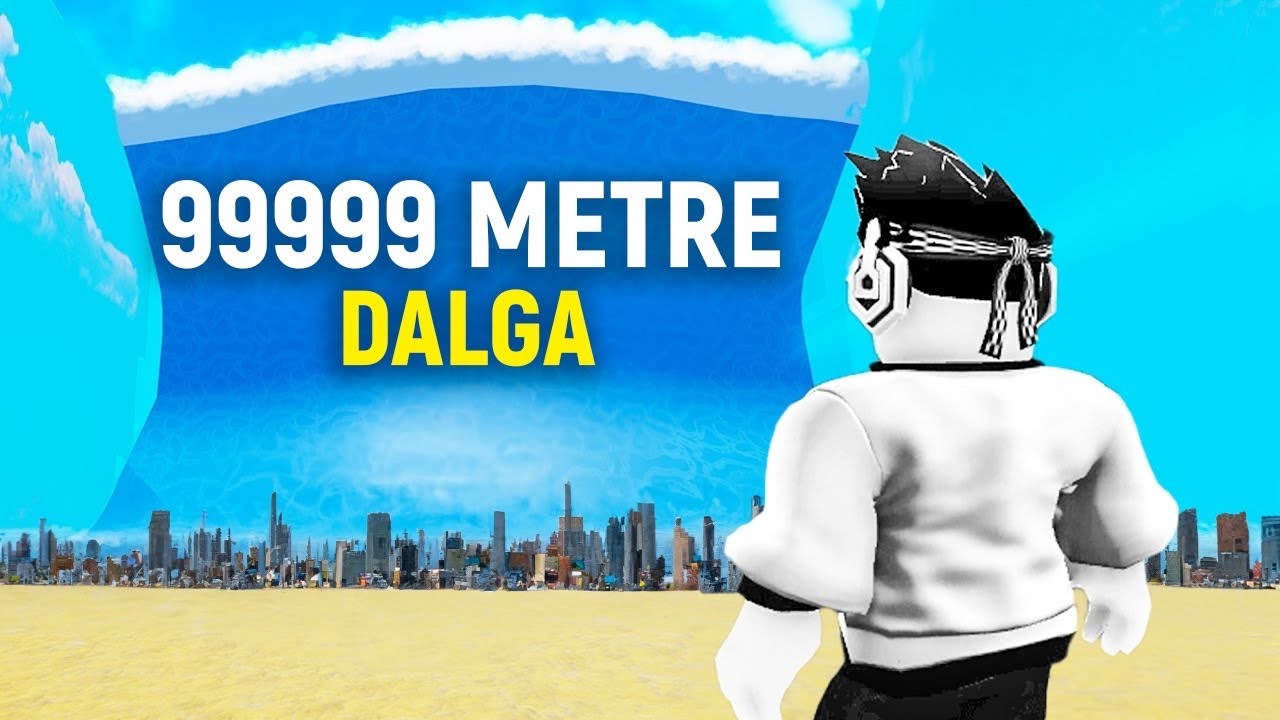 ROBLOX AMA 9,432,543 METRE TSUNAMİ VURDU!